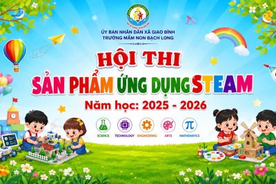 HỘI THI : “SẢN PHẨM ỨNG DỤNG STEAM” NĂM HỌC 2025 – 2026