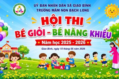 HỘI THI BÉ GIỎI – BÉ NĂNG KHIẾU NĂM HỌC 2025 – 2026