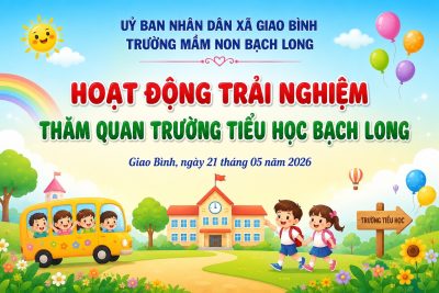 HOẠT ĐỘNG THĂM QUAN TRƯỜNG TIỂU HỌC BẠCH LONG NĂM HỌC 2025 -2026